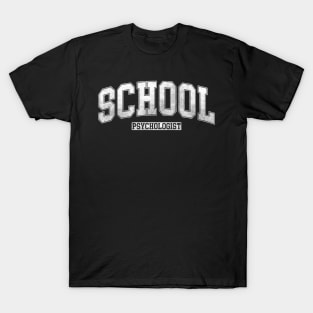 School Psychologist Psychology Teacher Appreciation For T-Shirt